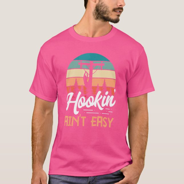 Camiseta Lineman Hookin' Ainu2019t Easy Hook Ladder Pun (Frente)