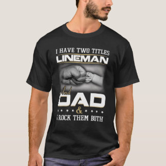 Camiseta Lineman Pai Cote Lineman Pai Humor Papa