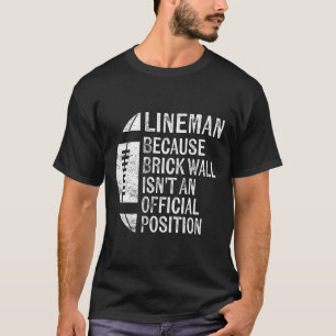 Camiseta Lineman, porque Brick Wall não é uma posição ofici