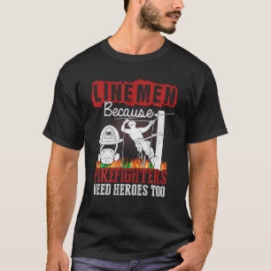 Camiseta Linemen Porque Bombeiros Precisam De Heróis Muito