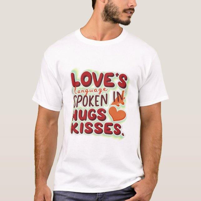Camiseta Língua do amor falada em abraços e beijos (Frente)