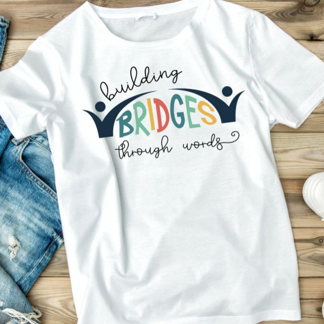 Camiseta Linguagem de fala Patologit SLP Building Bridges (SLP Graudation gift for the latest speech language pathologist in your life.)