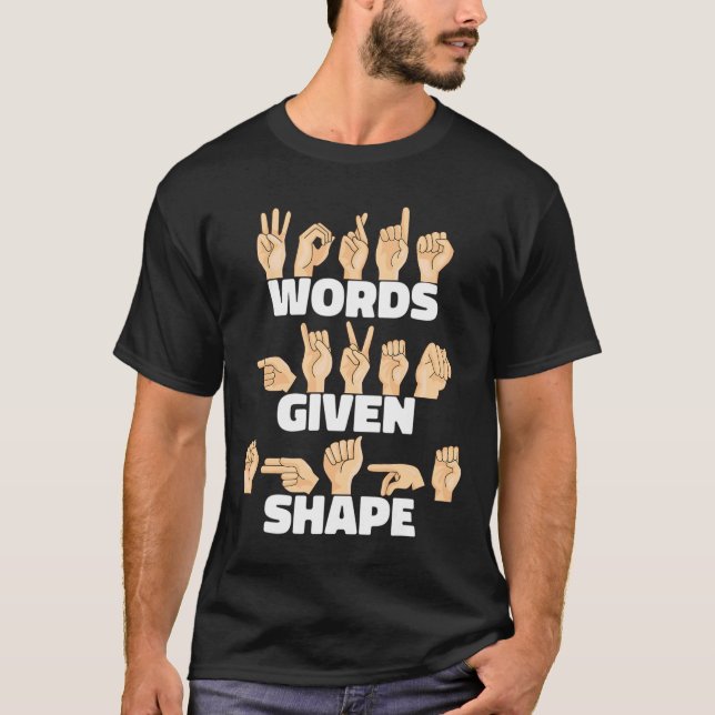 Camiseta Linguagem de Sinal Americano de Asl em Forma Dada (Frente)