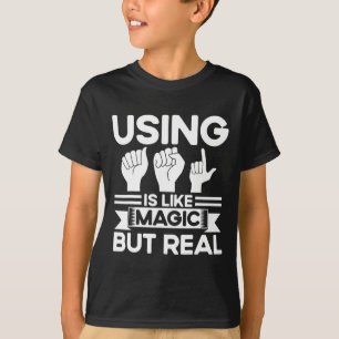 Camiseta Linguagem de Sinal ASL como Mágica mas surda real