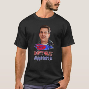Camiseta Linha aérea Desantis trazendo a fronteira para voc
