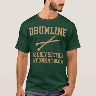 Camiseta Linha de tamboresA única seção que não sopra piada