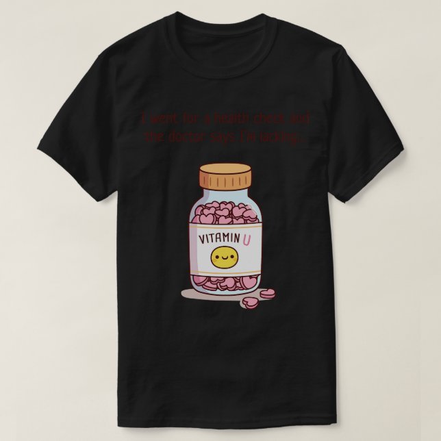 Camiseta Linha Engraçada De Recolha De Vitamina U Ausente (Frente do Design)