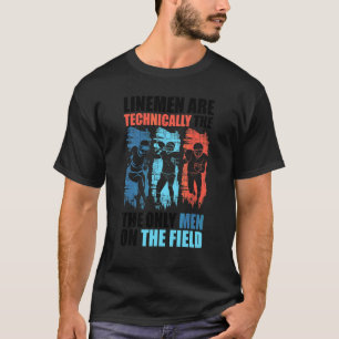 Camiseta Linhador de Futebol Americano Os únicos homens no