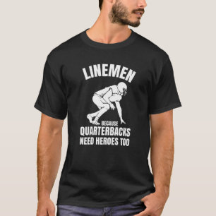 Camiseta Linhão Porque os Quarterbacks Precisam de Heróis F