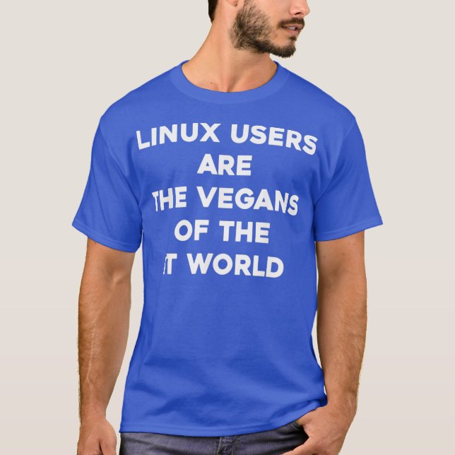 Camiseta Linu Users Are the Vegans of the IT World (Frente)