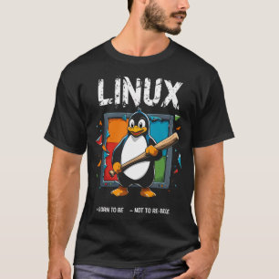 Camiseta Linux - Nascer a ser raiz