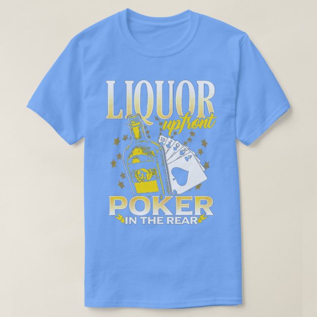 Camiseta Liquor na frente, pôquer na parte traseira! Poker (Frente do Design)