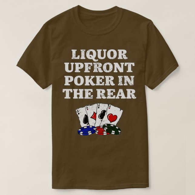 Camiseta Liquor Upfront Poker in the Rear Beer Lover Casino (Frente do Design)