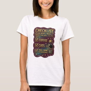 CAMISETA LISTA DE VERIFICAÇÃO DO QUE EU PRECISO NA VIDA CAF