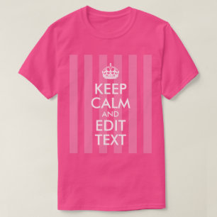 Camiseta Listra Rosa Branco Mantenha a Calma e Edite o Text