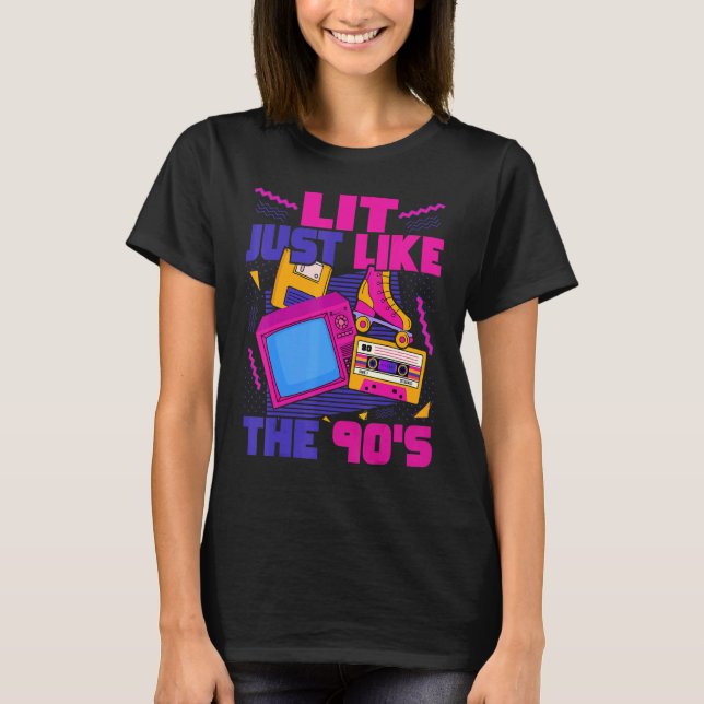 Camiseta Lit Just Like The 90s  90s Aesthetic Nostalgia 199 (Frente)