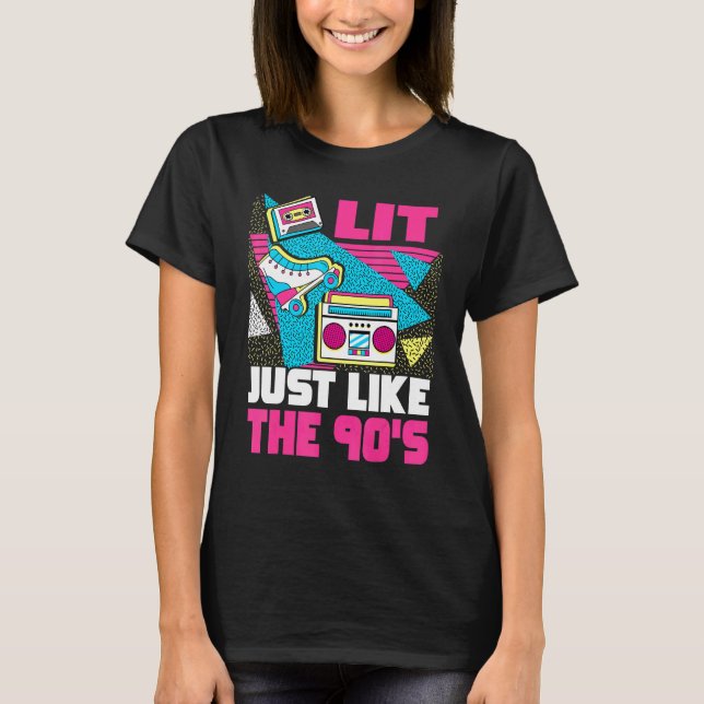 Camiseta Lit Just Like The 90s  90s Aesthetic Nostalgia 199 (Frente)
