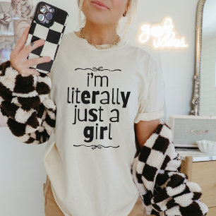Camiseta Literalmente Apenas uma Garota