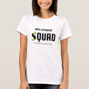 Camiseta Litter Free é o caminho para ser um esquadrão anti