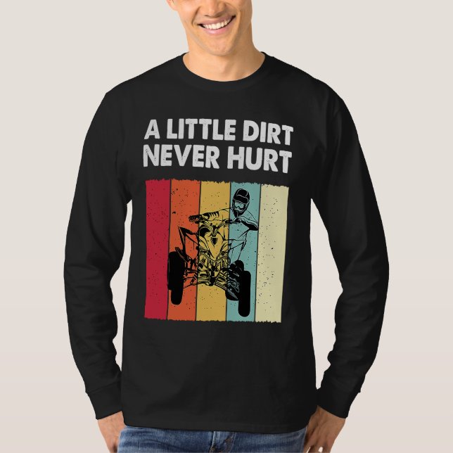Camiseta Little Dirt Never Hurt Funny ATV Quad Bike Racing  (Frente)