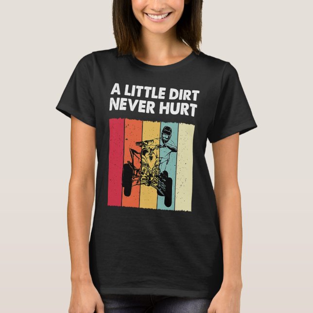 Camiseta Little Dirt Never Hurt Funny ATV Quad Bike Racing  (Frente)