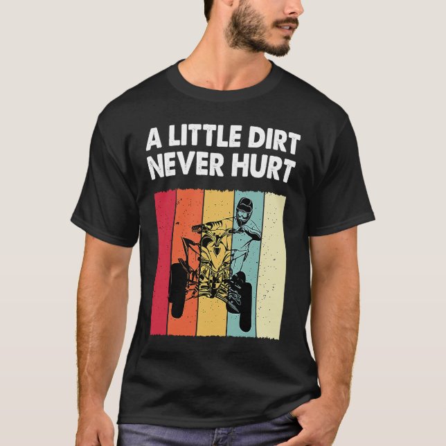 Camiseta Little Dirt Never Hurt Funny ATV Quad Bike Racing  (Frente)