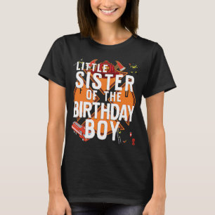 Camiseta Little Sister Of The Birthday Boy Fireman Matching