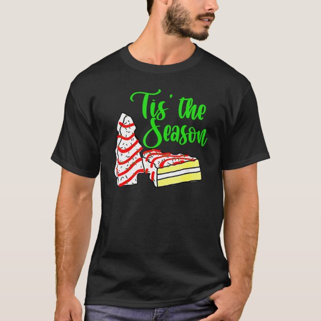 Camiseta Little Tis' The Season Christmas Tree Cakes Debbie (Frente)