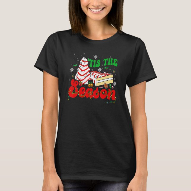 Camiseta Little Tis' The Season Christmas Tree Cakes Debbie (Frente)