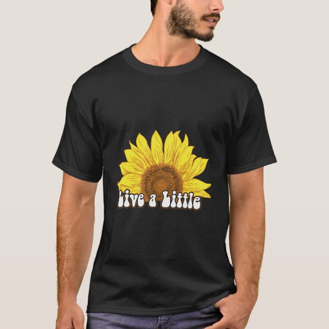 Camiseta Live A Little Sunflower (Frente)