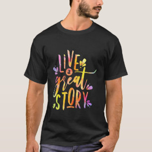 Camiseta Live A Story De Excelentes Inspiração Citará Vida 