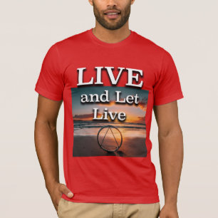 Camiseta Live And Let Live Recovery Slogan Sunrise