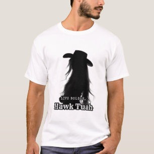 Camiseta Live Bolsey, Hawk Tuah
