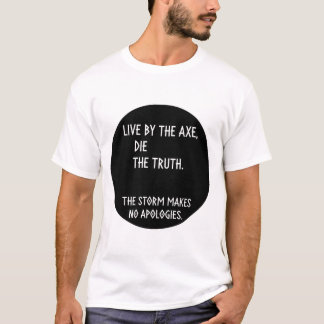 Camiseta Live By The Ax - Verdade E Sem Desculpas