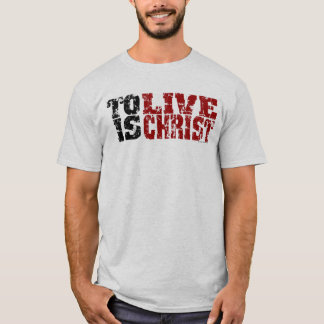 Camiseta Live é o t-shirt do cristo (o 1:21 dos