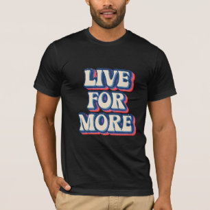 Camiseta Live For More Retro Style