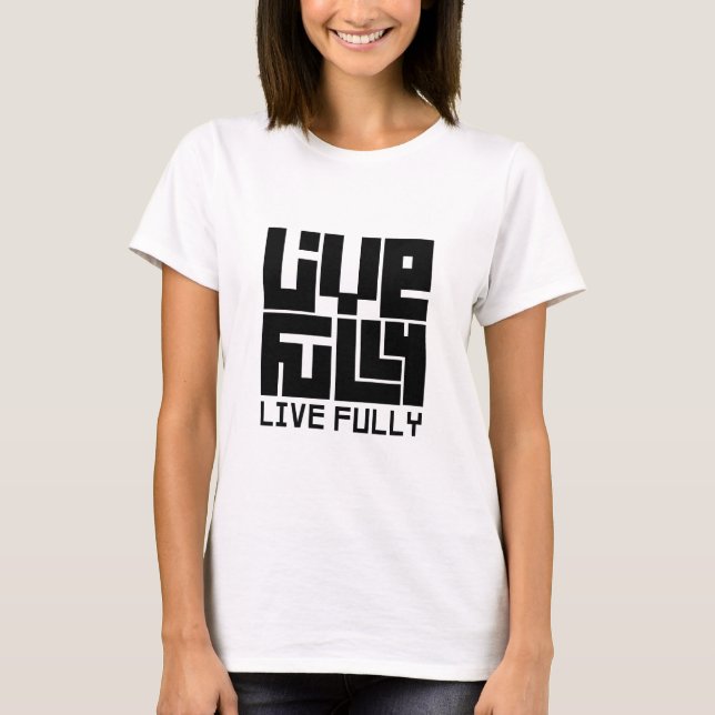 Camiseta Live fully (Frente)