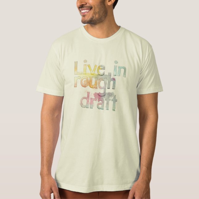 Camiseta Live In Rough Draft (Frente)