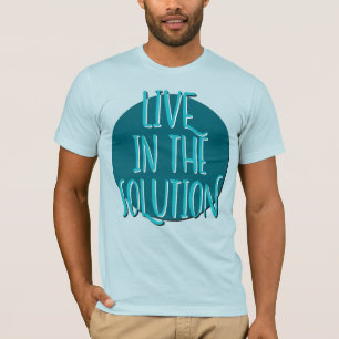 Camiseta Live In The Solution Recovery Slogan