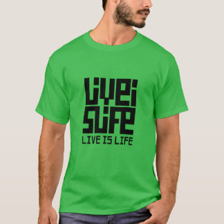 Camiseta Live is life