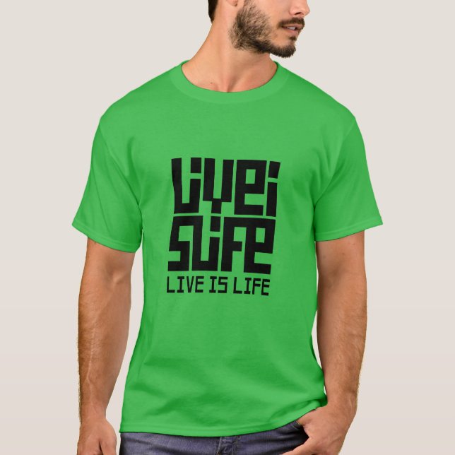 Camiseta Live is life (Frente)