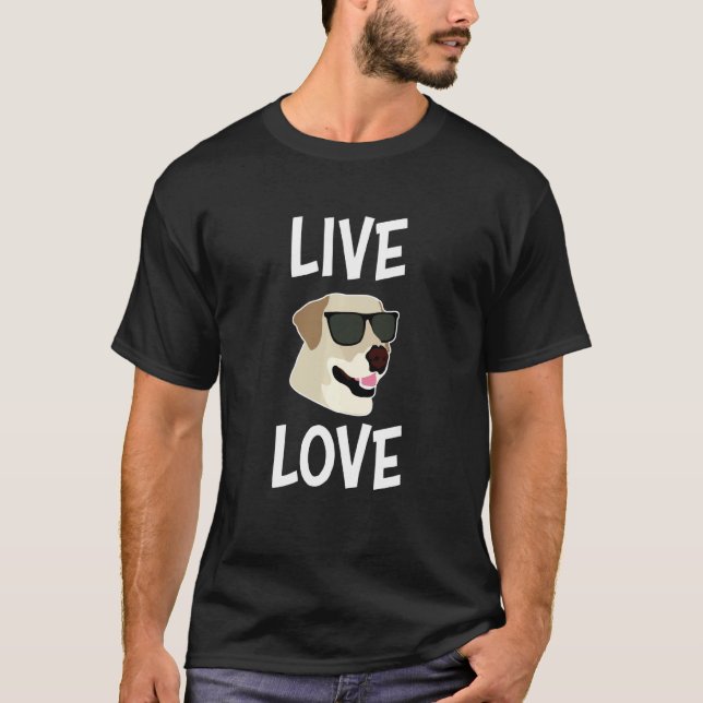 Camiseta Live Lab Love For Labrador Retriever & Dog Lovers (Frente)