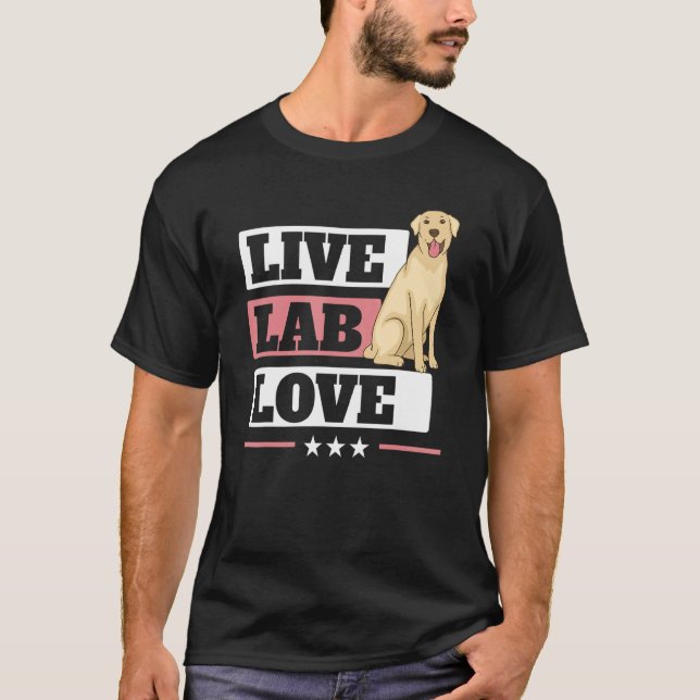 Camiseta Live Lab Love Labrador Retriever Dog Yellow Labr (Frente)