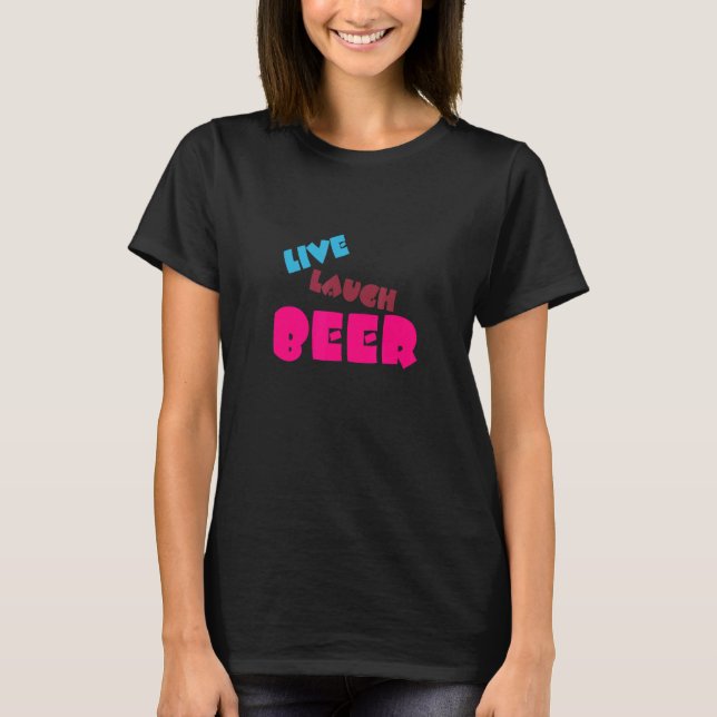 Camiseta Live Laugh Beer (Frente)