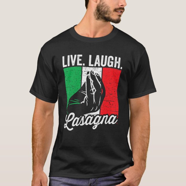 Camiseta Live Laugh Lasagna Funny Italiano Lasagna Lover (Frente)