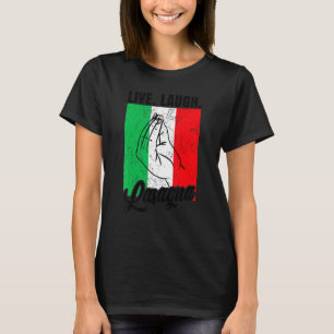 Camiseta Live Laugh Lasagna Italiano Lasagna