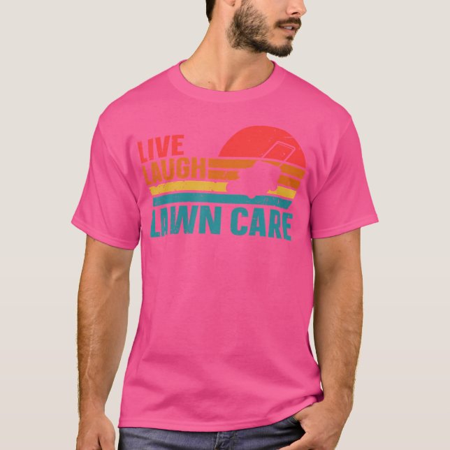 Camiseta Live Laugh Lawn Care (Frente)