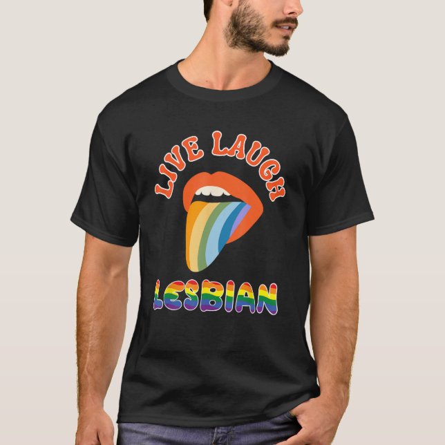 Camiseta Live Laugh Lesbian LGBTQ Gay Pride Month Rainbow L (Frente)
