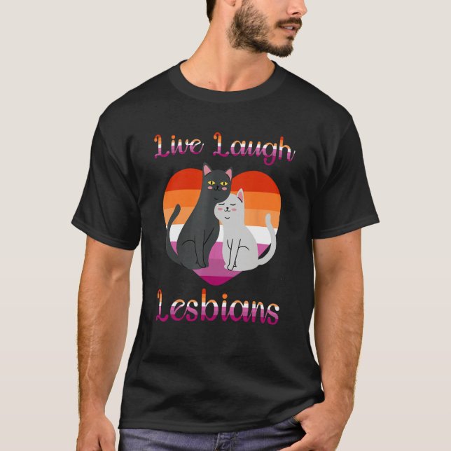Camiseta Live Laugh Lesbians Cat Couple Love is Love LGBT P (Frente)