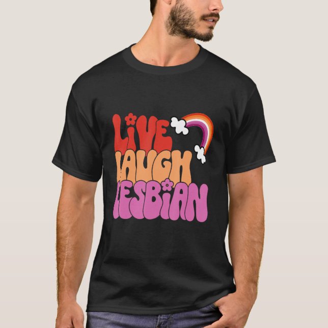 Camiseta Live Laugh Lésbica Rainbow LGBTQ Orgulho gay Queer (Frente)